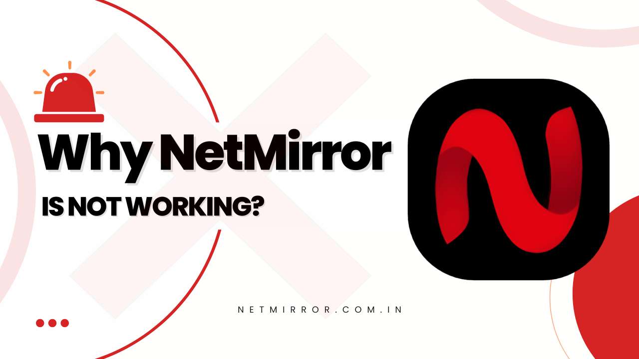 Why NetMirror is Not Working Why NetMirror is Not Working