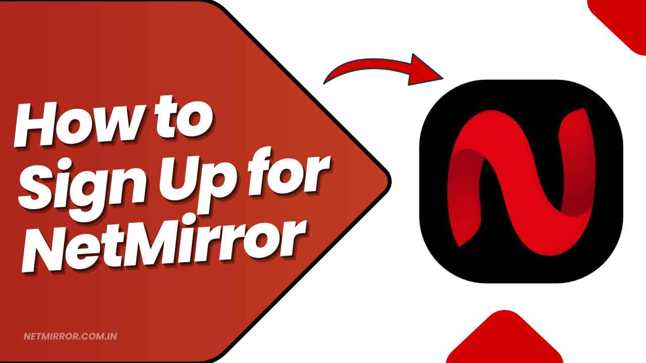 How to Sign Up for NetMirror How to Sign Up for NetMirror